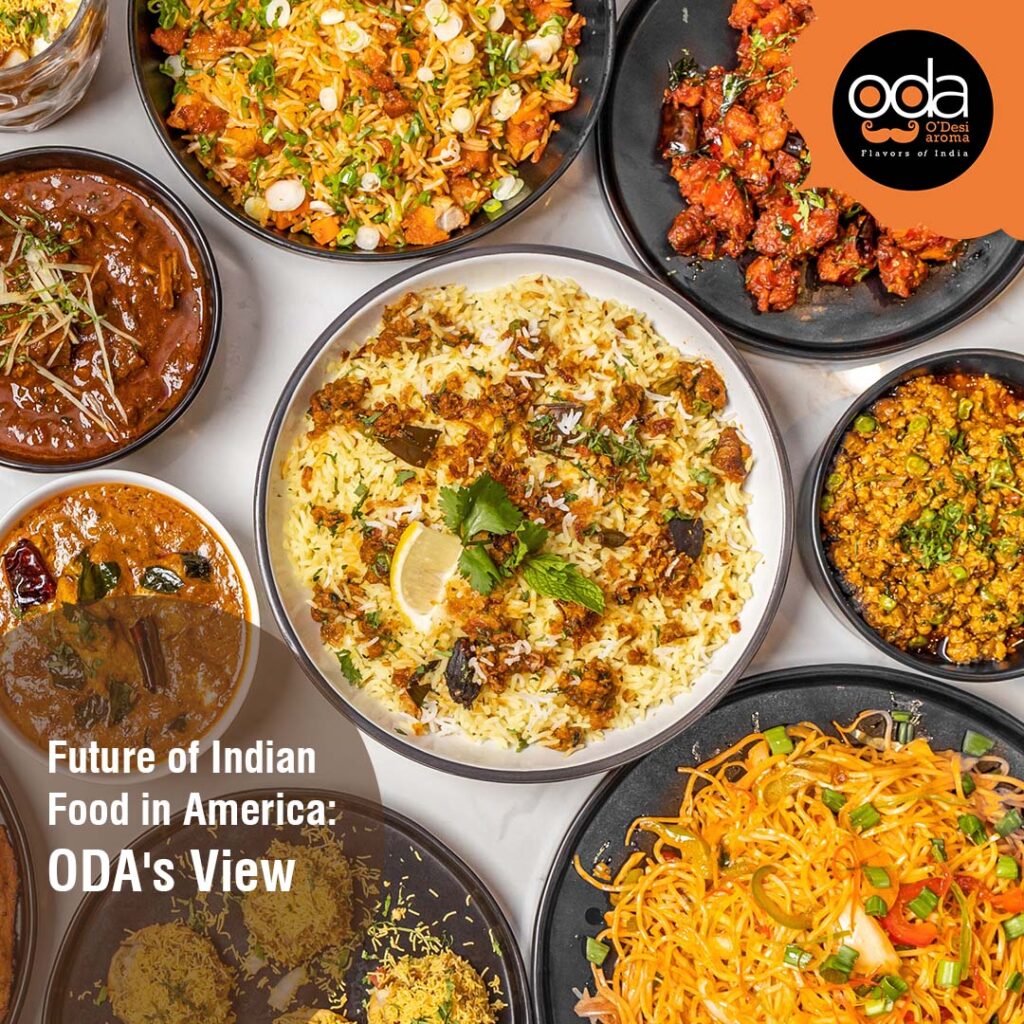 Future of Indian Food in America: ODA’s View